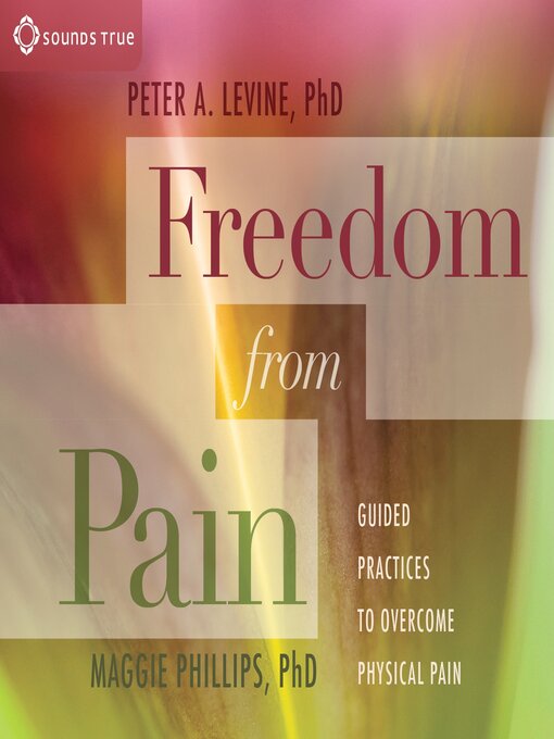 Title details for Freedom from Pain by Maggie Phillips, PhD - Available
